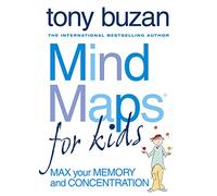 Mind Maps for Kids: The Shortcut to Success at School. An essential workbook for improving memory, focus, and study skills in young learners