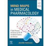 Mind Maps in Medical Pharmacology : A Study Resource and Review for PA, NP, and Medical Students and Clinicians