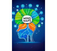 Mind Maps: The Power of Visual Thinking: Unlocking Creativity, Organization, and Productivity Through Visual Mapping