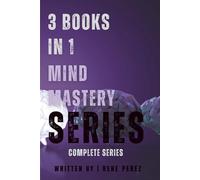 Mind Mastery Series: Complete 3-in-1 Collection: Overthinking & Anxiety Control, Mind Detox for Clarity, and Breaking Free from Negative Thinking - Master Your Mind and Transform Your Life