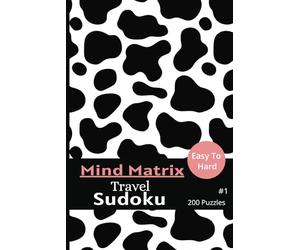 Mind Matrix Travel Sudoku: Cow Print Glossy Cover, 200 Puzzles Easy to Hard with Two 9x9 Grids Per Page, Solutions Included (Book #1)