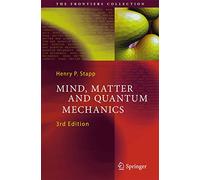 Mind, Matter and Quantum Mechanics (The Frontiers Collection)