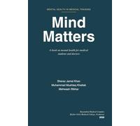 Mind Matters: A book on mental health for medical students and doctors