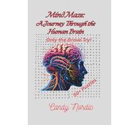 Mind Maze: A Journey Through the Human Brain: A Journey Through the Wonders of the Human Brain
