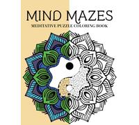 Mind Maze Coloring Book: Meditative Puzzle Color Book
