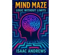 Mind Maze: Logic Without Limits