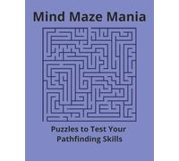 Mind Maze Mania: Puzzles to Test Your Pathfinding Skills