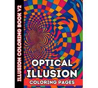 Mind Maze Vol. 2: The Illusion Continues - Stress Relief Adult Coloring Book: 50+ All-New Optical Illusion Designs for Adults Who Love to Color and Challenge Their Mind