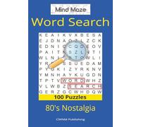 Mind Maze Word Search 80's Nostalgia: Nostalgic 1980s Word Puzzles for Adults and Teens (Mind Maze Word Search Series)