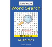 Mind Maze Word search Music Icons: 100 Fun, Relaxing, Brain-Boosting Puzzles for Music Lovers of All Ages (Mind Maze Word Search Series)