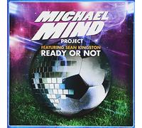 Mind Micheal Project Feat. Sean Kingstonr - Ready Or Not