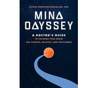 Mind Odyssey: A Doctor's Guide to Training Your Brain for Purpose, Balance, and Fulfillment