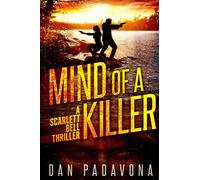 Mind of a Killer: A Gripping Serial Killer Thriller (A Scarlett Bell Dark FBI Thriller)