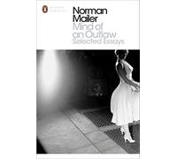 Mind of an Outlaw: Selected Essays (Penguin Modern Classics)