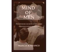 Mind of Men: Discovering secrets of the mind through human behavior