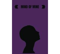 MIND OF MINE: Lined Journal Notebook, 250 pages, 6x9 in, Daily Journal for Women & Men