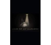 MIND OF MY MADNESS. (My Battle Against Huntington's Disease!)