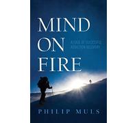 Mind on Fire: A Case of Successful Addiction Recovery
