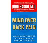 [(Mind Over Back Pain)] [By (author) Dr John E Sarno] published on (November, 1999)