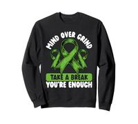 Mind Over Grind Take a Break You’re Enough Mental Health Sweatshirt
