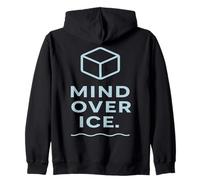 Mind Over Ice Motivational Quote Zip Hoodie