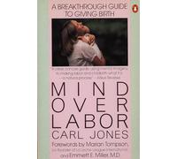 Mind Over Labor (Penguin Handbooks) - Paperback NEW Jones, Carl 1988-02