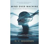 Mind Over Machine: Managing Anxiety in the Age of AI & Automation