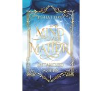 Mind Over Matter: A Contemporary Fantasy with Soulmates, Forbidden Magic, and Secret Societies: 1 (Entangled Souls Series)