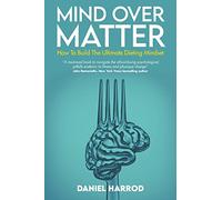 Mind Over Matter: How To Build The Ultimate Dieting Mindset