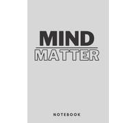 Mind Over Matter Notebook: 9 x6" 120 white page matte finish notebook | Task list | sketch book