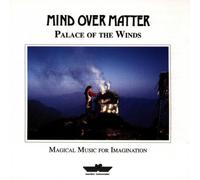 Mind Over Matter - Palace of the Winds