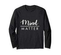 Mind Over Matter Spiritual Sayings Parapsychology Meditation Long Sleeve T-Shirt