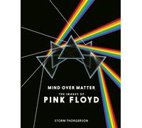 Mind Over Matter : The Images of Pink Floyd