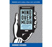 Mind Over Media: Propaganda Education for a Digital Age
