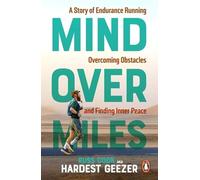 Hardest Geezer : Mind over Miles