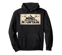 Mind Over Mountain is Outdoor Motivation is Hiking Adventure Pullover Hoodie