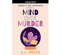 Mind Over Murder: 5 (Serenity Bay Mysteries)
