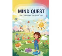 Mind Quest: Fun Challenges For Grade Two