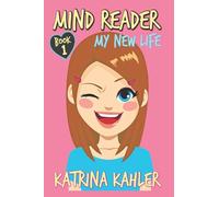 Mind Reader: Book 1: My New Life