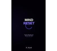 Mind Reset: Stop the Thought Loop. Reclaim Your Mind. (Reset Mind)