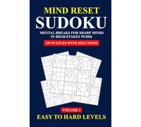 Mind Reset Sudoku: Mental Breaks for Sharp Minds in High-Stakes Work (Volume 1) (Efficient Adjuster Mind Reset Sudoku Series puzzle book for adults)