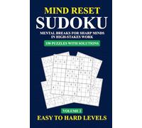 Mind Reset Sudoku: Mental Breaks for Sharp Minds in High-Stakes Work (Volume 2) (Efficient Adjuster Mind Reset Sudoku Series puzzle book for adults)