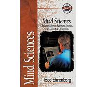 Mind Sciences: Christian Science, Religious Science, Unity School of Christianity (Zondervan Guide to Cults and Religious Movements)