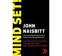 Mind Set!: Eleven Ways to Change the Way You See-and Create-the Future