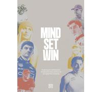 Mind Set Win – The Mental Tactics of Leading Athletes: How We Can Unlock Them in Our Daily Lives