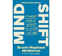 Mind Shift: It Doesn't Take a Genius to Think Like One