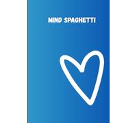 Mind Spaghetti: A Funny Journal for Tangled Thoughts and Random Ideas - Perfect Gift for Friends & Family (6x9 Inch, 149 Pages, High Quality Notebook)