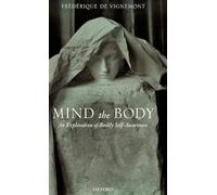 Mind the Body: An Exploration of Bodily Self-Awareness