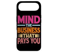 Mind The Business That Pays You | |- Case for iPhone Air