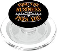 Mind The Business That Pays You - PopSockets PopGrip for MagSafe